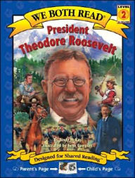 President Theodore Roosevelt (We Both Read Series)