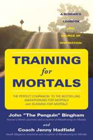 Training for Mortals: A Runner's Logbook and Source of Inspiration