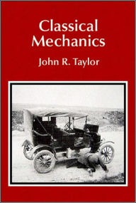 Title: Classical Mechanics / Edition 1, Author: John R. Taylor