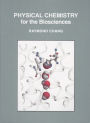 Physical Chemistry: For the Biosciences / Edition 1