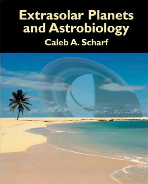 Extrasolar Planets and Astrobiology / Edition 1