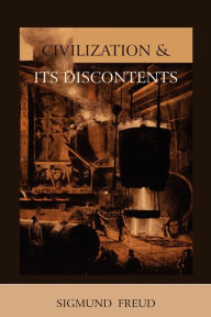 Title: Civilization and Its Discontents, Author: Sigmund Freud