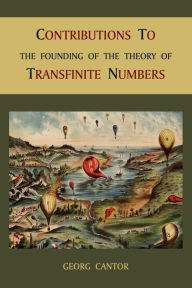 Title: Contributions to the Founding of the Theory of Transfinite Numbers, Author: Georg Cantor