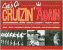 Let's Go Cruizin' Again: Remember More North County Happy Days, 1950s-70s, Featuring Florissant and Ferguson