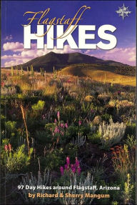 Flagstaff Hikes: 97 Day Hikes around Flagstaff, Arizona / Edition 6