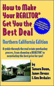 How to Make Your Realtor Get the Best Deal, Northern Califoria Edition