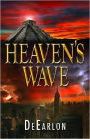 Heaven's Wave: A Novel of the Doomsday Prophecy Of 2012