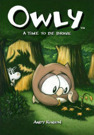 A Time to Be Brave (Owly Series #4)