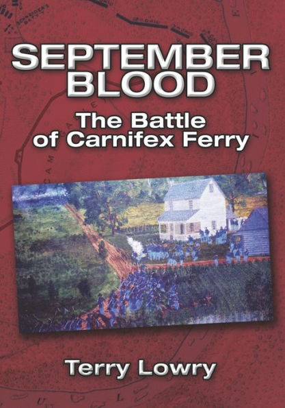 September Blood: The Battle of Carnifex Ferry