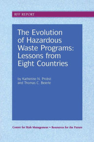 Title: The Evolution of Hazardous Waste Programs, Author: Katherine N. Probst