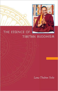 The Essence of Tibetan Buddhism: The Three Principal Aspects of the Path and Introduction to Tantra