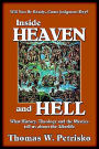 Inside Heaven and Hell: What History, Theology and Mystics Tell Us about the after Life