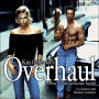 Overhaul: Reinvent, Rebuild and Remake Yourself