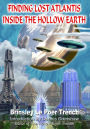 FINDING LOST ATLANTIS INSIDE THE HOLLOW EARTH