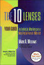 The 10 Lenses: Your Guide to Living and Working in a Multicultural World / Edition 1