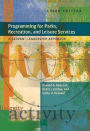 Programming for Parks, Recreation, and Leisure Services : A Servant Leadership Approach