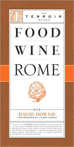 Title: Food Wine Rome, Author: David Downie