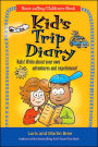 Kid's Trip Diary: Kids! Write About Your Own Adventures and Experiences!