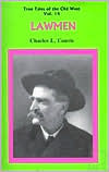 True Tales of the Old West: Lawmen