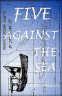 Five Against The Sea / Edition 1