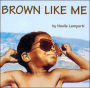 Brown Like Me