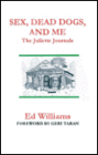 Sex, Dead Dogs, and Me: The Juliette Journals