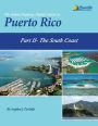 The Island Hopping Digital Guide To Puerto Rico - Part II - The South Coast: Including La Parguera, Guanica, Ponce, Salinas, Jobos, and Puerto Patillas