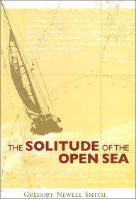 Title: The Solitude of the Open Sea, Author: Gregory Newell Smith