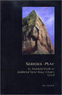 Serious Play: An Annotated Guide to Traditional Front Range Classics 5.2-5.9
