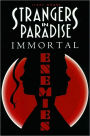Strangers in Paradise, Book 5: Immortal Enemies