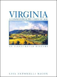 Virginia: A Commonwealth Comes of Age: An Illustrated History