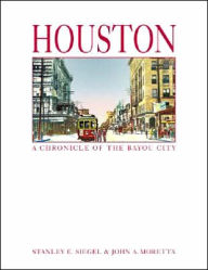 Houston: A Chronicle of the Bayou City