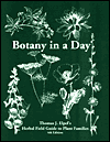 Botany in a Day: Thomas J. Elpel's Herbal Field Guide to Plant Families