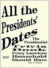 Title: All the Presidents' Dates, Author: Jean A. Pupeter