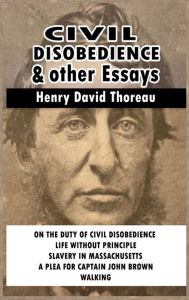 Civil Disobedience and Other Essays