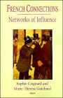 French Connections; Networks of Influence