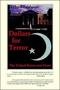Dollars for Terror: The United States and Islam / Edition 1