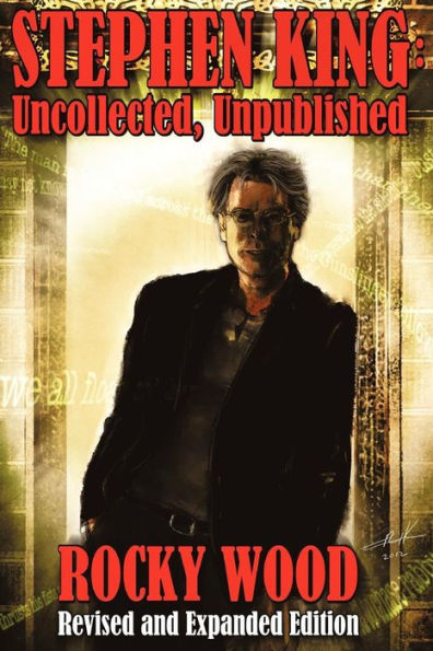 Stephen King Uncollected, Unpublished - Revised and Expanded: Uncollected, Unpublished - Revised and Expanded Trade Paperback