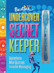 Title: Besties Undercover Secret Keeper: Questions, Mini Quizzes, & Invisible Messaging, Author: Mickey Gill