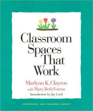 Classroom Spaces That Work (Strategies for Teachers Series) / Edition 1