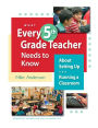 What Every 5th Grade Teacher Needs to Know about Setting up and Running a Classroom