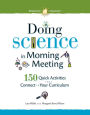 Doing Science in Morning Meeting: 150 Quick Activities That Connect to Your Curriculum