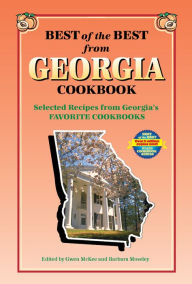 Title: Best of the Best from Georgia Cookbook: Selected Recipes from Georgia's Favorite Cookbooks, Author: Gwen McKee
