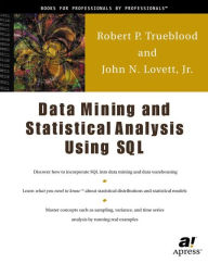 Title: Data Mining and Statistical Analysis Using SQL, Author: John Lovett