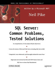 Title: SQL Server: Common Problems, Tested Solutions / Edition 1, Author: Neil Pike