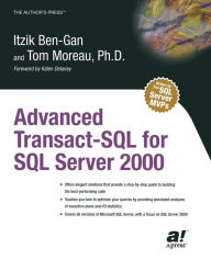 Title: Advanced Transact-SQL for SQL Server 2000 / Edition 1, Author: Itzik Ben-Gan