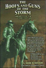 The Hoofs and Guns of the Storm: Chicago's Civil War Connections
