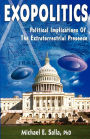 EXOPOLITICS: POLITICAL IMPLICATION OF THE EXTRATERRESTRIAL PRESENCE