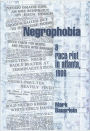 Negrophobia: A Race Riot in Atlanta 1906