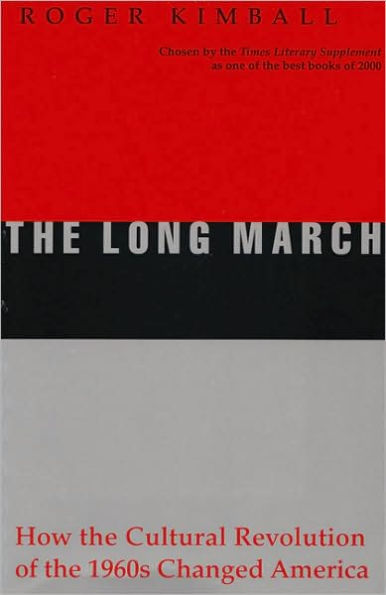 The Long March: How the Cultural Revolution of the 1960s Changed America